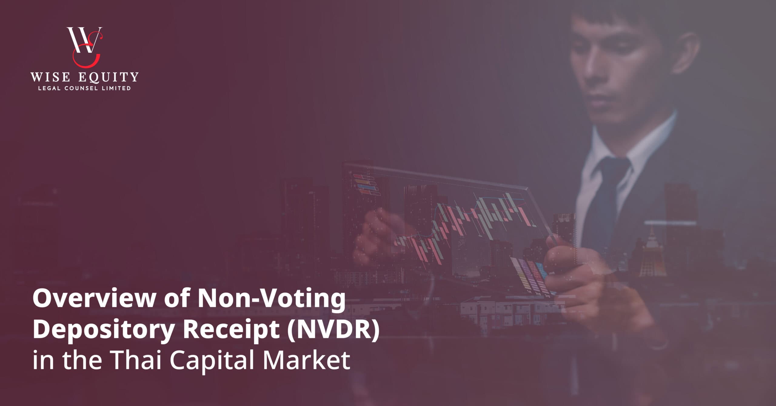 Overview of Non-Voting Depository Receipt (NVDR) in the Thai Capital Market