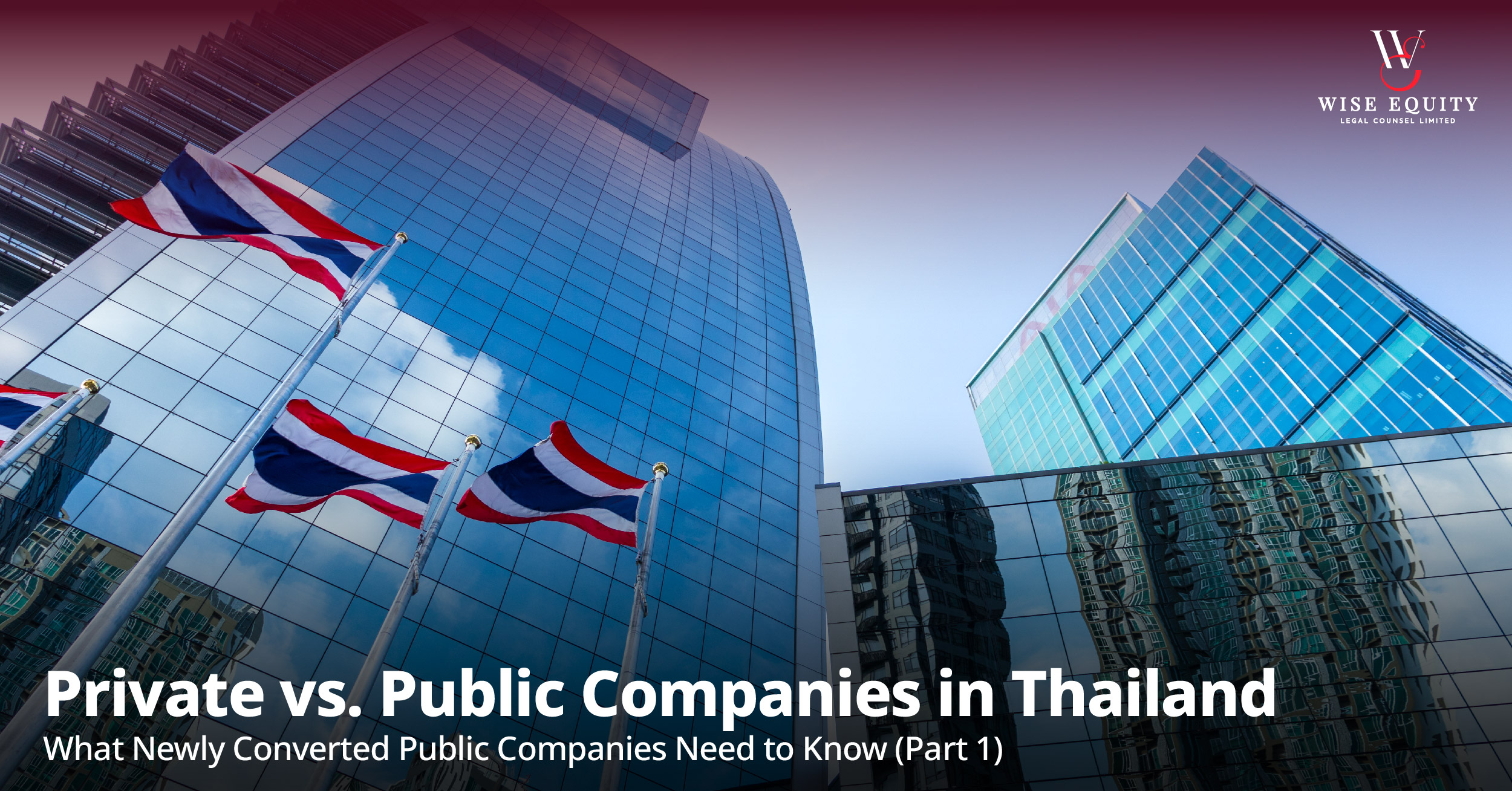 Private vs. Public Companies in Thailand: What Newly Converted Public Companies Need to Know (Part 1)