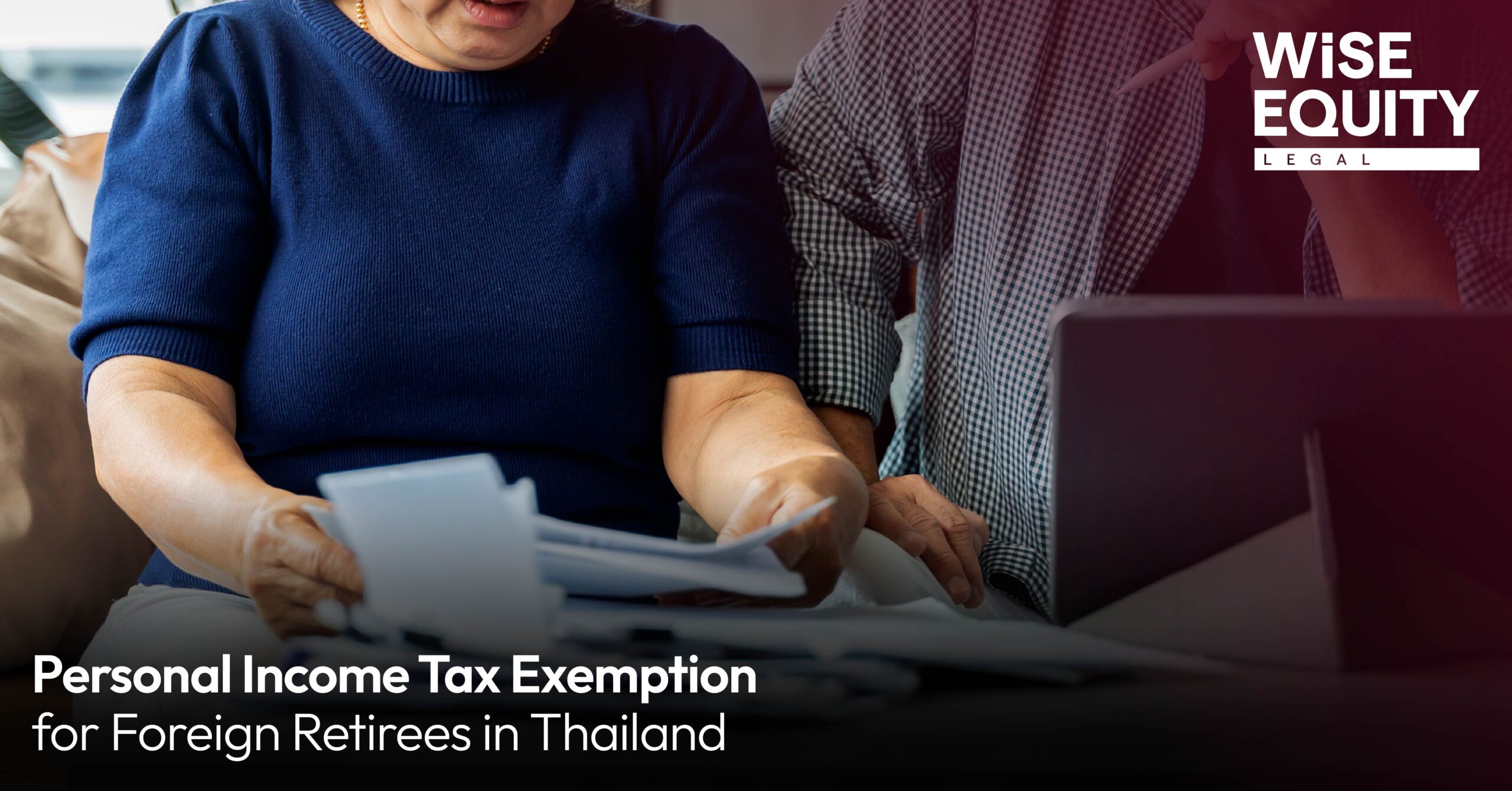 การยกเว้นภาษีเงินได้บุคคลธรรมดาสำหรับผู้เกษียณอายุชาวต่างชาติในประเทศไทย
